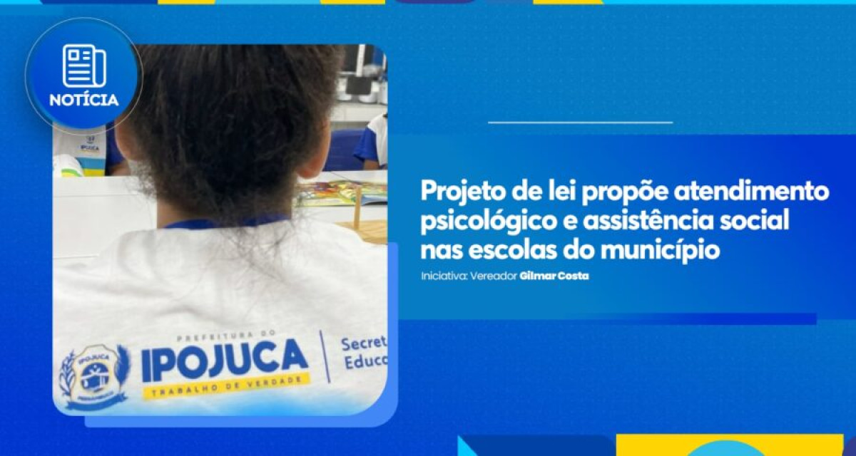 Projeto de lei propõe atendimento psicológico e assistência social nas escolas municipais de Ipojuca