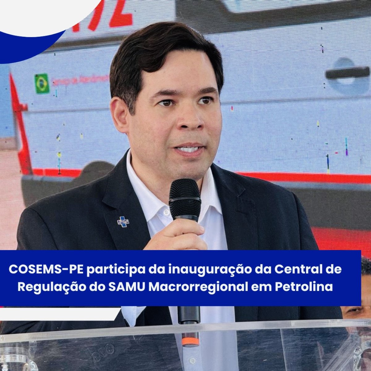 COSEMS-PE participa da inauguração da Central de Regulação do SAMU Macrorregional em Petrolina