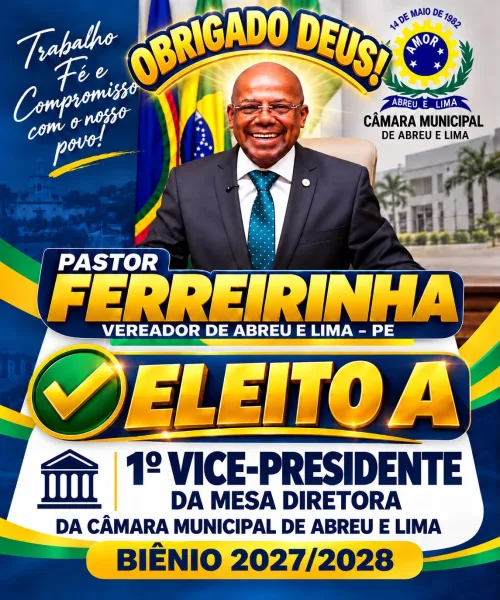 Pastor Ferreirinha é eleito primeiro-vice-presidente da Mesa Diretora da Câmara de Abreu e Lima
